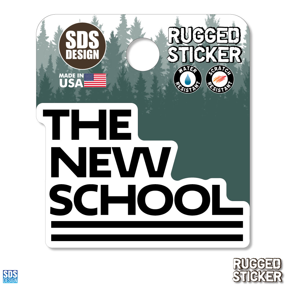 The New School- Rugged Sticker
